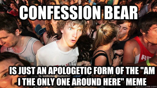 confession bear is just an apologetic form of the 