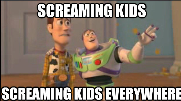 Screaming Kids Screaming Kids EVERYWHERE  Buzz and Woody