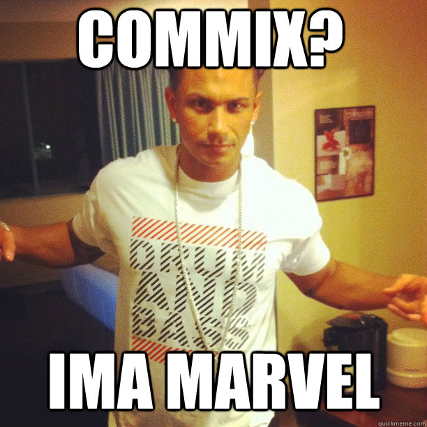 COMMIX? IMA MARVEL  Drum and Bass DJ Pauly D