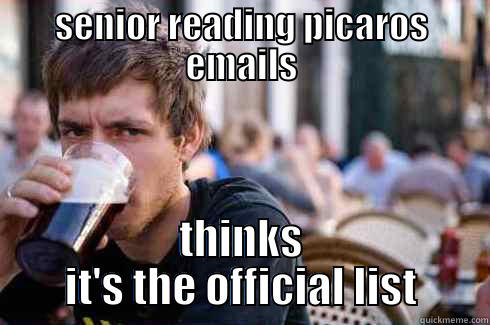 SENIOR READING PICAROS EMAILS THINKS IT'S THE OFFICIAL LIST Lazy College Senior