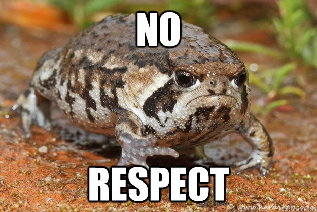 no respect  grumpy toad