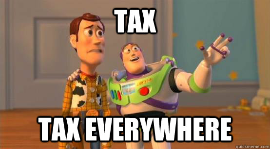 Tax tax everywhere  Buzz Glitter