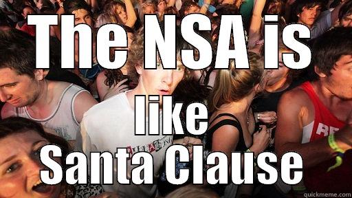 THE NSA IS LIKE SANTA CLAUSE Sudden Clarity Clarence