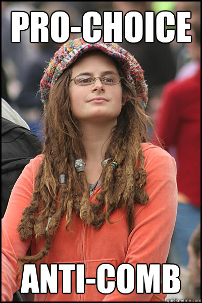 pro-choice anti-comb  College Liberal
