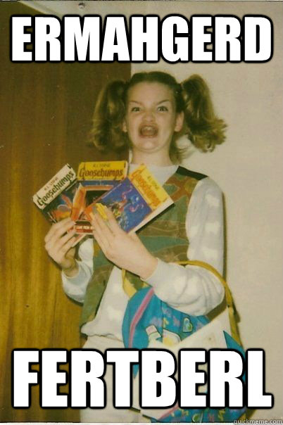ErMahgerd fertberl  BERKS