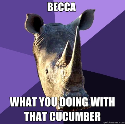 BECCA  WHAT YOU DOING WITH THAT CUCUMBER - BECCA  WHAT YOU DOING WITH THAT CUCUMBER  Sexually Oblivious Rhino