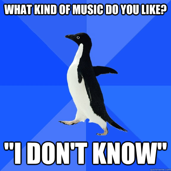 What kind of music do you like? 
