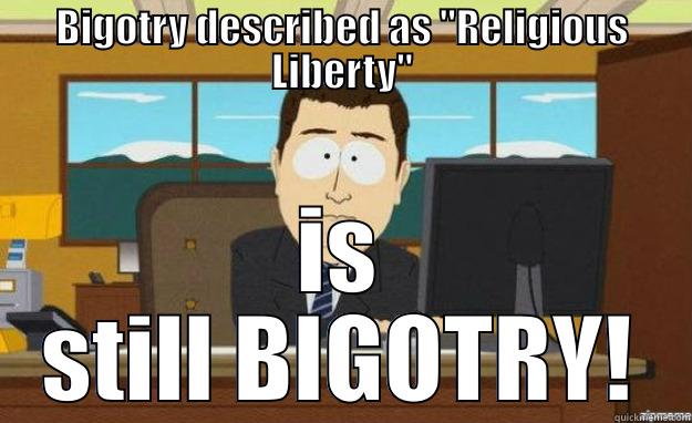 Bigotry needs to stop - BIGOTRY DESCRIBED AS 