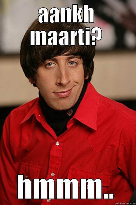 AANKH MAARTI? HMMM.. Pickup Line Scientist