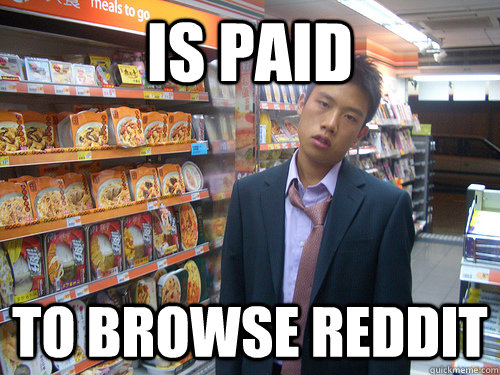 Is Paid To Browse Reddit  Disenchanted Young Professional