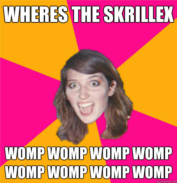 wheres the skrillex womp womp womp womp womp womp womp womp - wheres the skrillex womp womp womp womp womp womp womp womp  Vegan Remy