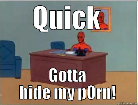 QUICK GOTTA HIDE MY P0RN! Spiderman Desk