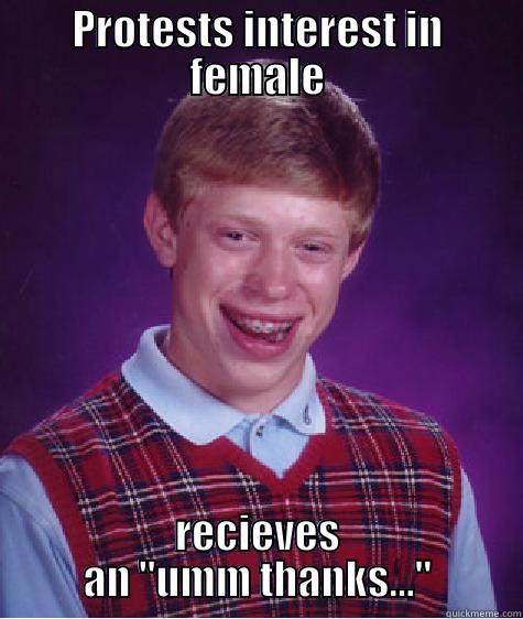 PROTESTS INTEREST IN FEMALE RECIEVES AN 