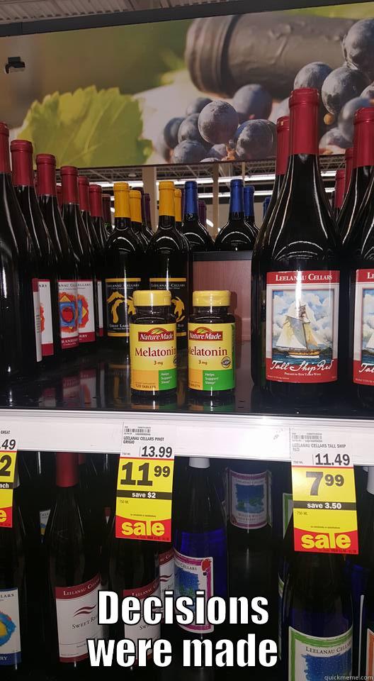  DECISIONS WERE MADE Misc