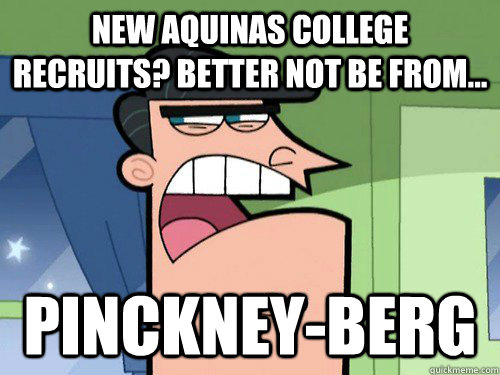 New Aquinas College recruits? Better not be from... Pinckney-berg  