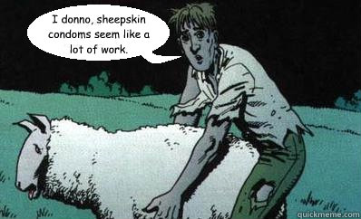 i donno sheepskin condoms