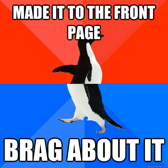 Made it to the front page brag about it  Socially Awesome Awkward Penguin