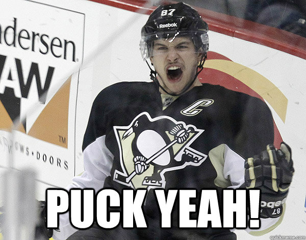  PUCK YEAH!  Sidney Crosby