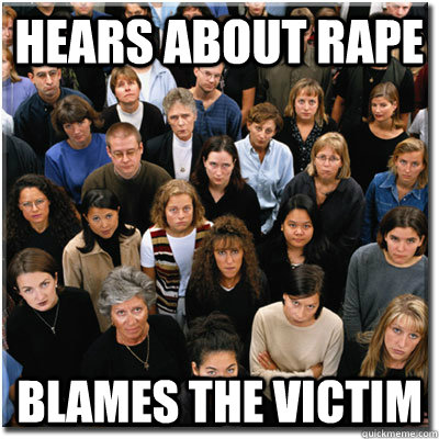 hears about rape blames the victim  