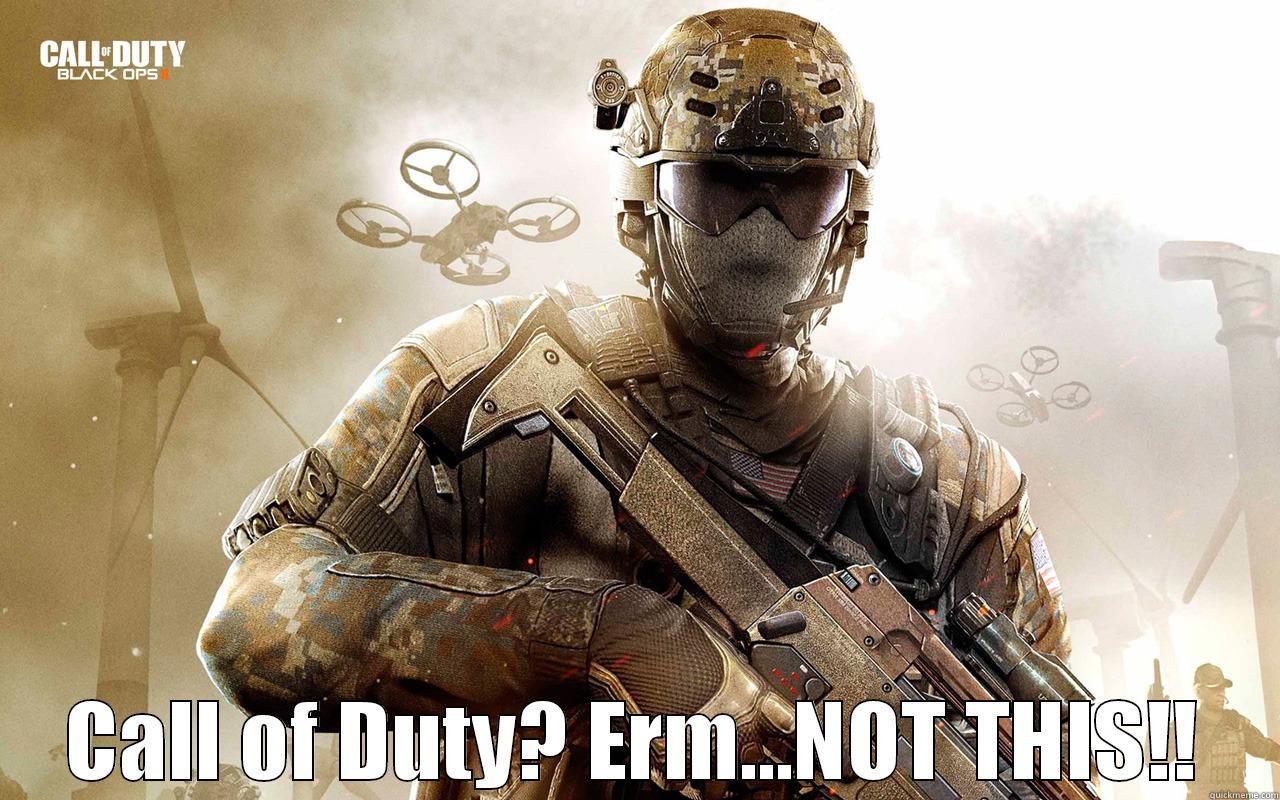  CALL OF DUTY? ERM...NOT THIS!! Misc