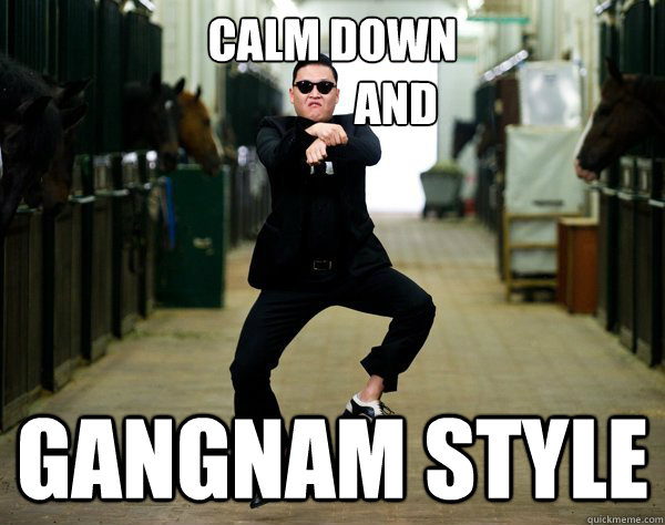 Calm Down
              AND GangNam Style  