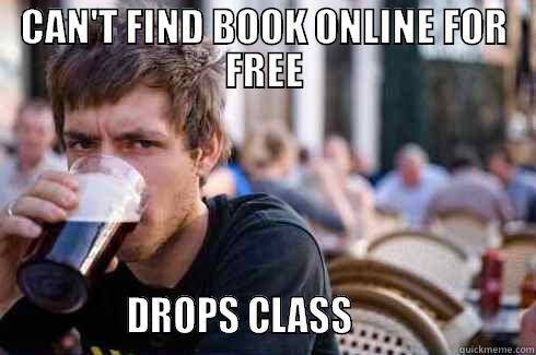 CAN'T FIND BOOK ONLINE FOR FREE               DROPS CLASS                      Lazy College Senior