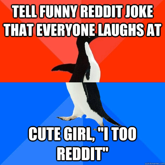 tell funny reddit joke that everyone laughs at cute girl, 