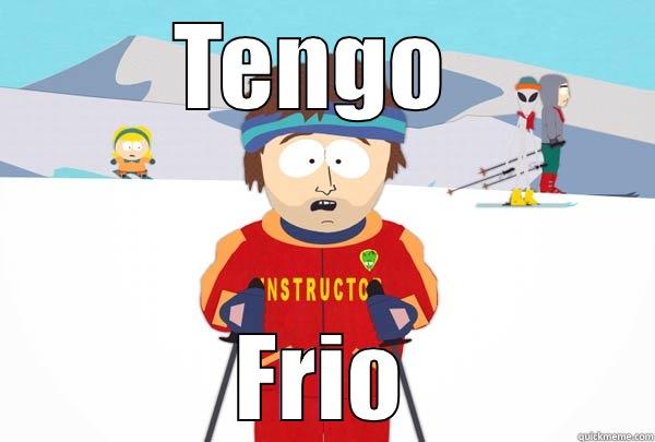 TENGO  FRIO Super Cool Ski Instructor