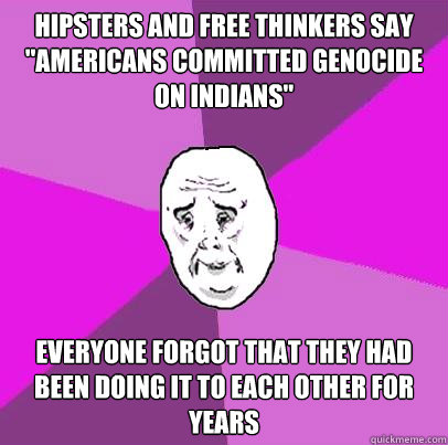 hipsters and free thinkers say 