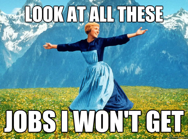 Look at all these Jobs I won't get  Sound of Music- Election