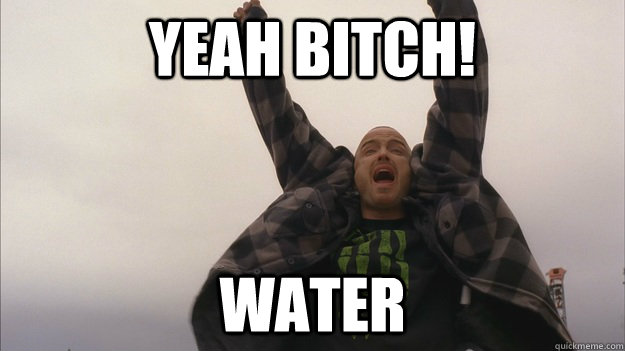 Yeah Bitch! Water - Yeah Bitch! Water  MAGNETS, breaking bad