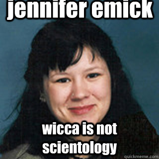 jennifer emick wicca is not scientology  