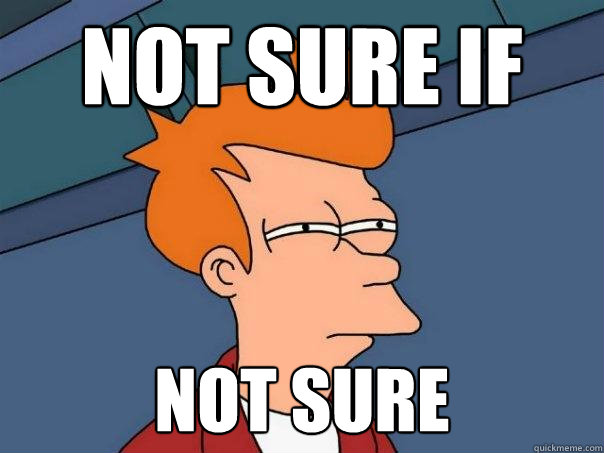 Not sure if  not sure  Futurama Fry