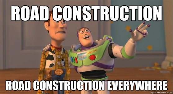 Road construction road construction everywhere  Toy Story Everywhere