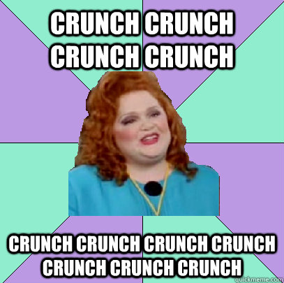 CRUNCH CRUNCH CRUNCH CRUNCH CRUNCH CRUNCH CRUNCH CRUNCH CRUNCH CRUNCH CRUNCH - CRUNCH CRUNCH CRUNCH CRUNCH CRUNCH CRUNCH CRUNCH CRUNCH CRUNCH CRUNCH CRUNCH  Misc