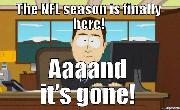 THE NFL SEASON IS FINALLY HERE! AAAAND IT'S GONE! aaaand its gone