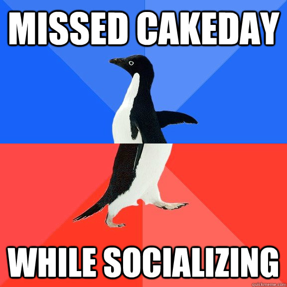 Missed cakeday while socializing  Socially Awkward Awesome Penguin