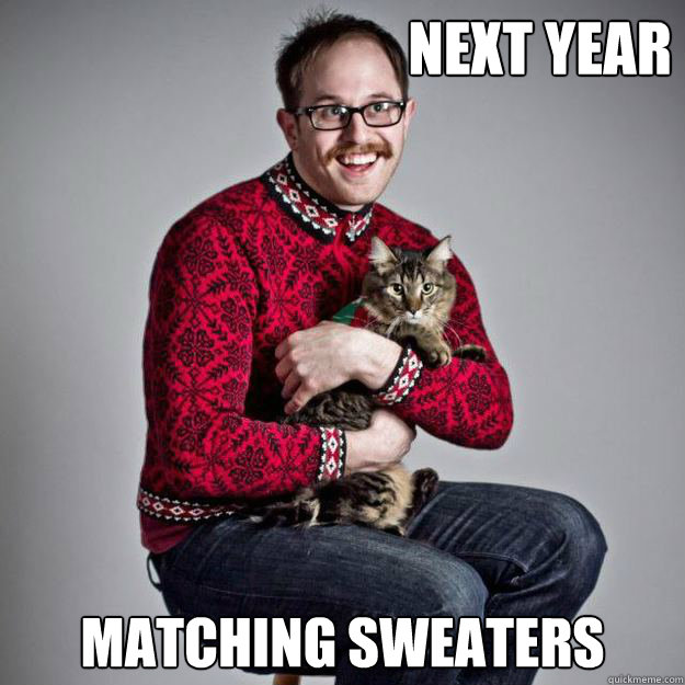 next year matching sweaters  