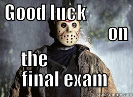  GOOD LUCK                                           ON  THE                        FINAL EXAM       Misc