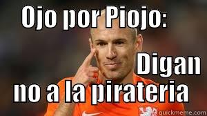     OJO POR PIOJO:                                                                               DIGAN NO A LA PIRATERIA Misc