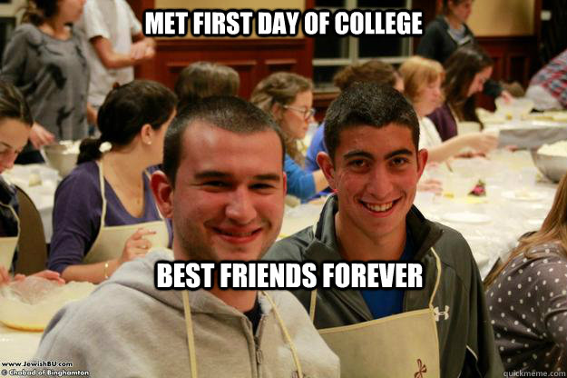 Met first day of college BEST FRIENDS FOREVER - Met first day of college BEST FRIENDS FOREVER  Best Friend Ejay