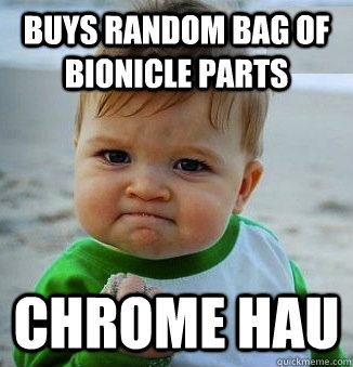 Buys random bag of bionicle parts chrome hau - Buys random bag of bionicle parts chrome hau  Success Baby!