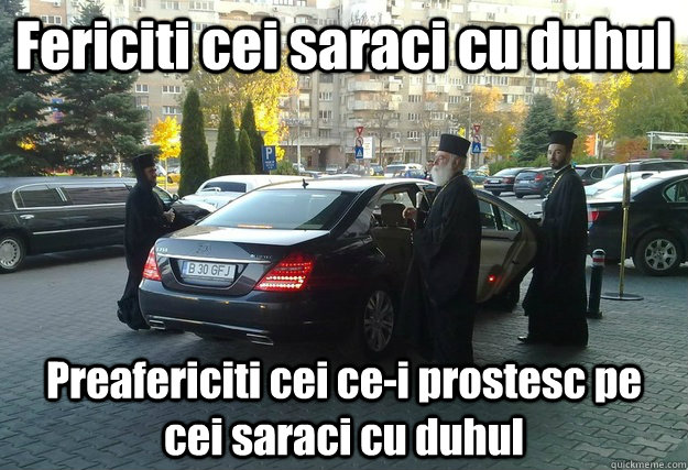 Fericiti cei saraci cu duhul Preafericiti cei ce-i prostesc pe cei saraci cu duhul  Priests