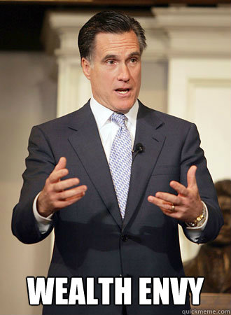  Wealth Envy -  Wealth Envy  Relatable Romney