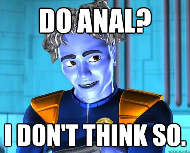 Do anal? I don't think so.  