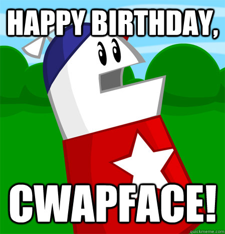 Happy Birthday, CWAPFACE!  Homestar Runner