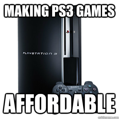 Making PS3 games affordable - Making PS3 games affordable  PS3 Owners Logic
