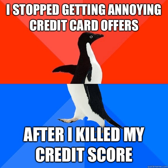 I stopped getting annoying credit card offers after I killed my credit score - I stopped getting annoying credit card offers after I killed my credit score  Misc