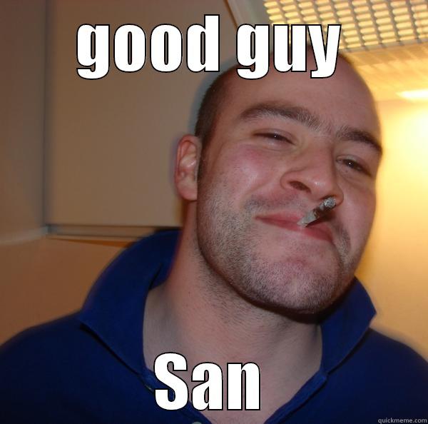 GOOD GUY SAN Good Guy Greg 