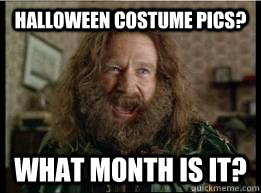 Halloween costume pics? What month is it?  What year is it